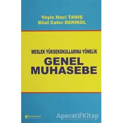 Meslek Yüksek Okullarına Yönelik Genel Muhasebe - Veyis Naci Tanış - Karahan Kitabevi