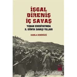 İşgal, Direniş, İç Savaş - Damla Demirözü - İstos Yayıncılık