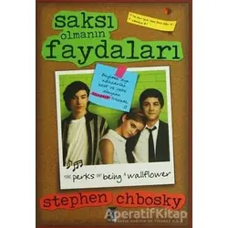 Saksı Olmanın Faydaları - Stephen Chbosky - Feniks Yayınları