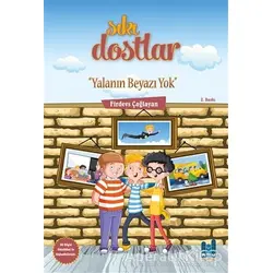 Sıkı Dostlar - Yalanın Beyazı Yok - Firdevs Çağlayan - Mgv Yayınları