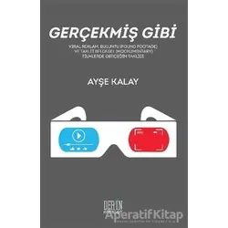 Gerçekmiş Gibi - Ayşe Kalay - Derin Yayınları