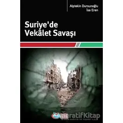 Suriye’de Vekalet Savaşı - İsa Eren - Önsöz Yayıncılık