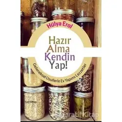 Hazır Alma Kendin Yap! - Hülya Erol - Hayykitap