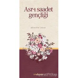 Asr-ı Saadet Gençliği - Hüseyin Okur - Semerkand Yayınları