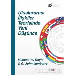 Uluslararası İlişkiler Teorisinde Yeni Düşünce - G. John Ikenberry - Beta Yayınevi