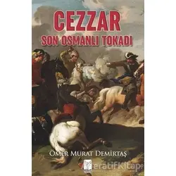 Cezzar - Son Osmanlı Tokadı - Ömer Murat Demirtaş - Feniks Yayınları