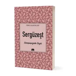 Sergüzeşt - Samipaşazade Sezai - Ema Kitap