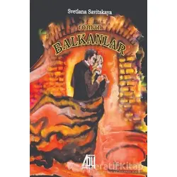 Balkanlar - Svetlana Savitskaya - Baygenç Yayıncılık