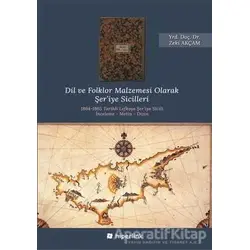 Dil ve Folklor Malzemesi Olarak Şer’iye Sicilleri - Zeki Akçam - Hiperlink Yayınları