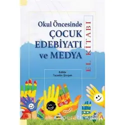 Okul Öncesinde Çocuk Edebiyatı ve Medya - Nur Hümeyra Özdemir Erem - Grafiker Yayınları