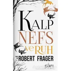 Kalp Nefs ve Ruh - Robert Frager - Sufi Kitap