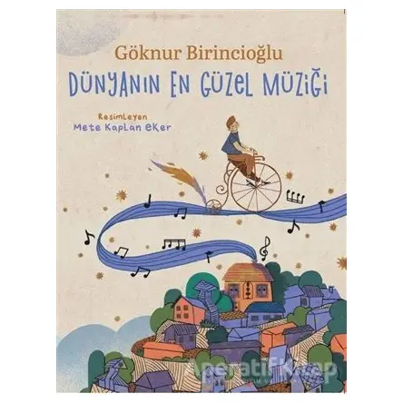 Dünyanın En Güzel Müziği - Göknur Birincioğlu - Doğan Kitap