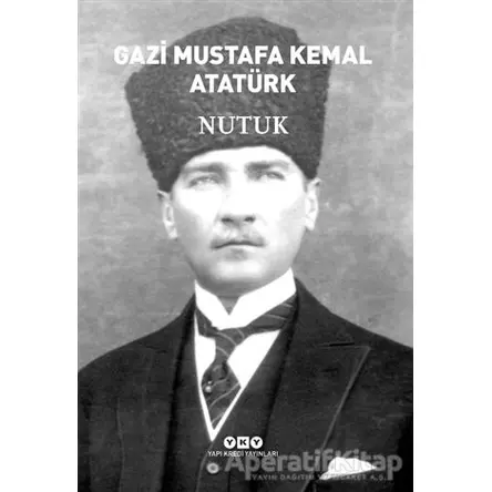 Nutuk (Ciltli) - Mustafa Kemal Atatürk - Yapı Kredi Yayınları