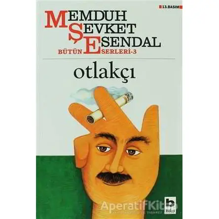 Otlakçı - Memduh Şevket Esendal - Bilgi Yayınevi