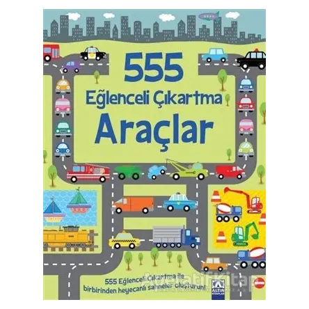 Araçlar - 555 Eğlenceli Çıkartma - Kolektif - Altın Kitaplar