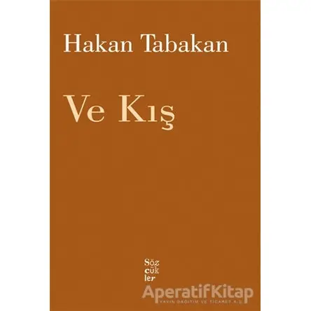 Ve Kış - Hakan Tabakan - Sözcükler Yayınları