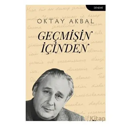 Geçmişin İçinden - Oktay Akbal - Telgrafhane Yayınları