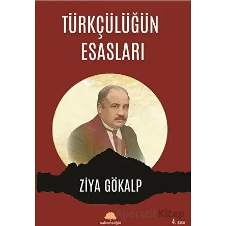 Türkçülüğün Esasları - Ziya Gökalp - Salkımsöğüt Yayınları