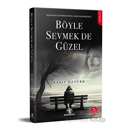 Böyle Sevmek De Güzel - Raşit Öztürk - Mavi Nefes Yayınları