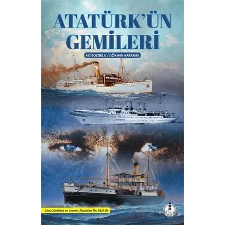 Atatürkün Gemileri - Ali Bozoğlu - Pankuş Yayınları