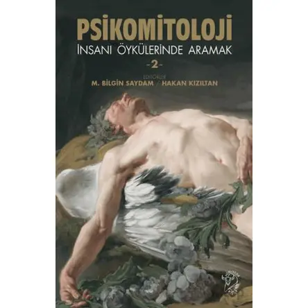 Psikomitoloji - İnsanı Öykülerinde Aramak 2 - Hasan Kızıltan - Minotor Kitap