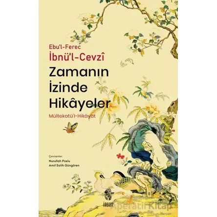 Zamanın İzinde Hikayeler - Ebul-Ferec İbnü’l-Cevzi - İnsan Yayınları