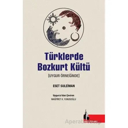 Türklerde Bozkurt Kültü - Eset Suleiman - Doğu Kütüphanesi