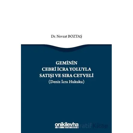 Geminin Cebri İcra Yoluyla Satışı ve Sıra Cetveli (Deniz İcra Hukuku)