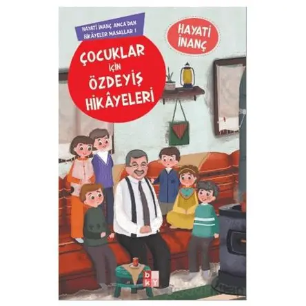 Çocuklar İçin Özdeyiş Hikayeleri Hayati İnanç Amcadan Hikayeler Masallar-1