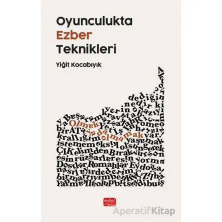 Oyunculukta Ezber Teknikleri - Yiğit Kocabıyık - Nobel Bilimsel Eserler