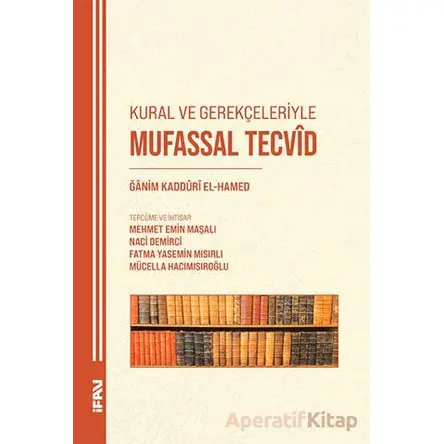 Kural ve Gerekçeleriyle Mufassal Tecvid