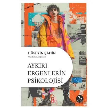 Aykırı Ergenlerin Psikolojisi - Hüseyin Şahin - Babıali Kültür Yayıncılığı