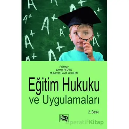 Eğitim Hukuku ve Uygulamaları - Ahmet Bozak - Anı Yayıncılık