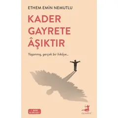 Kader Gayrete Aşıktır - Ethem Emin Nemutlu - Olimpos Yayınları